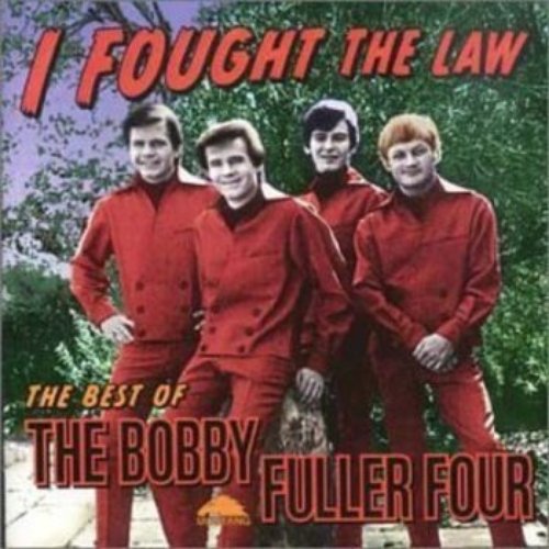 I Fought The Law: The Best Of Bobby Fuller Four