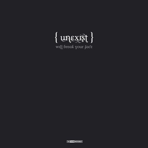 Unexist will break your face