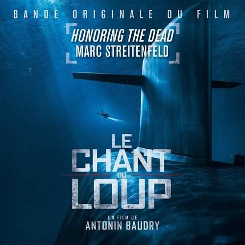 Honoring the Dead (Le Chant Du Loup - Original Motion Picture Soundtrack)