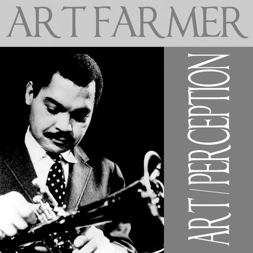 Art Farmer: Art / Perception