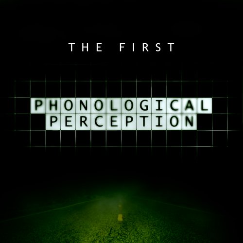 The First Phonological Perception