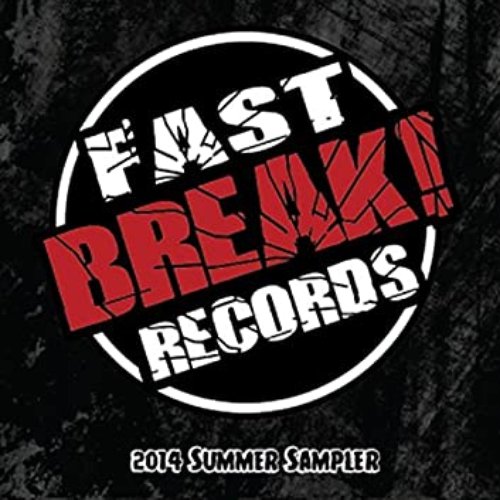 Fast Break! Records - 2014 Summer Sampler