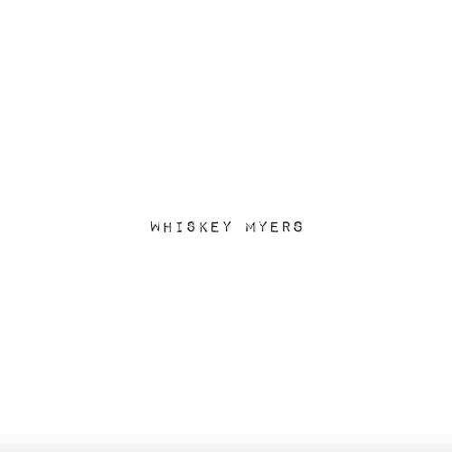 Whiskey Myers [Explicit]