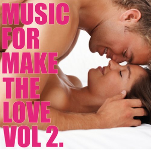 Music For Make The Love Vol.2