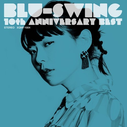 BLU-SWING 10th Anniversary Best