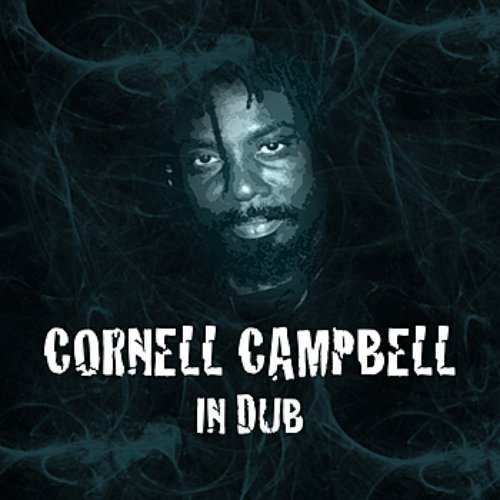 Cornell Cambell in Dub