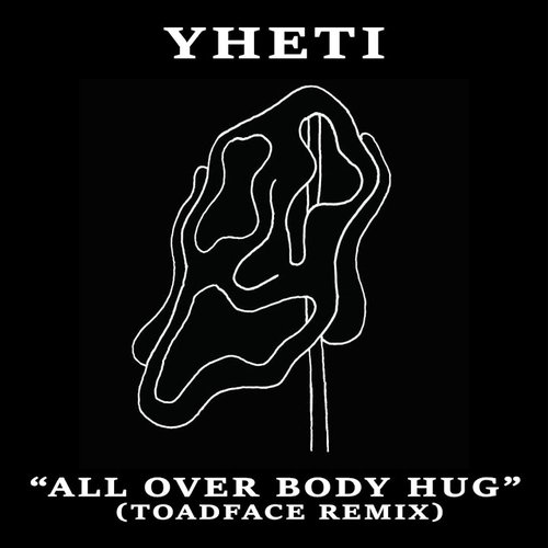 All Over Body Hug (Toadface Remix)