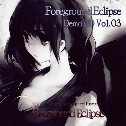 Foreground Eclipse Demo CD Vol.03 — Foreground Eclipse | Last.fm