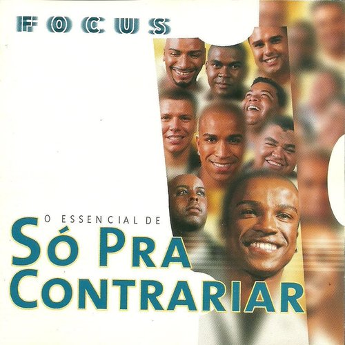 Focus: O essencial de Só Pra Contrariar