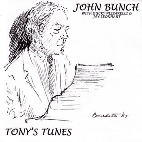 Tony's Tunes - The John Bunch Trio With Bucky Pizzarelli And Jay Leonhart