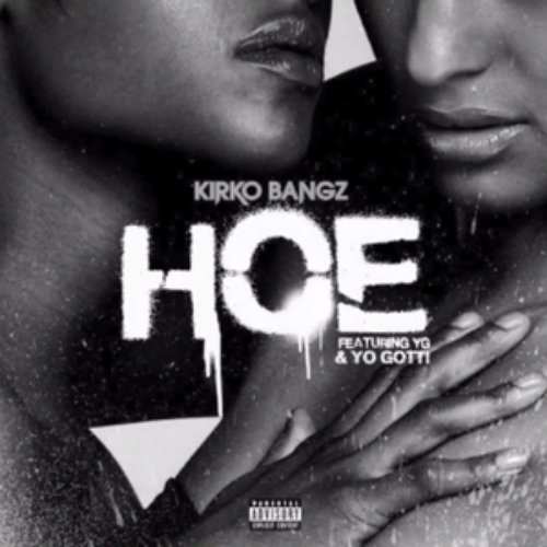 Hoe (feat. YG & Yo Gotti)