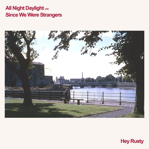 All Night Daylight / Since We Were Strangers - Single