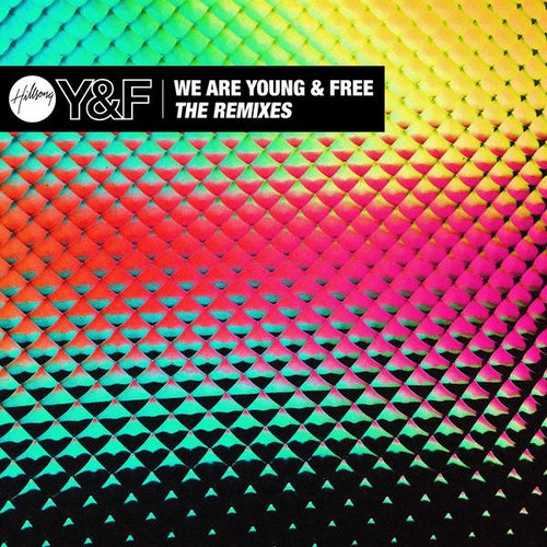 We Are Young & Free - The Remixes