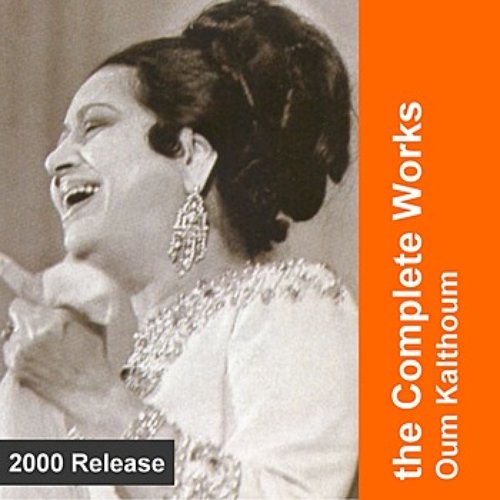 The Complete Works — Oum Kalthoum | Last.fm