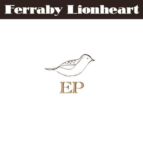 Ferraby Lionheart - EP