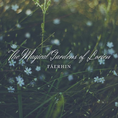 The Magical Gardens of Lorien