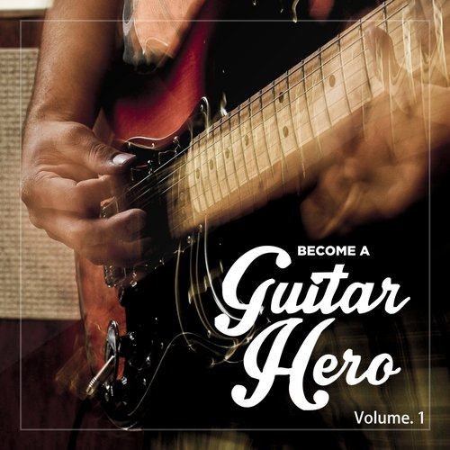 Become a Guitar Hero, Vol. 1