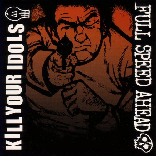 Kill Your Idols/Full Speed Ahead Split CD