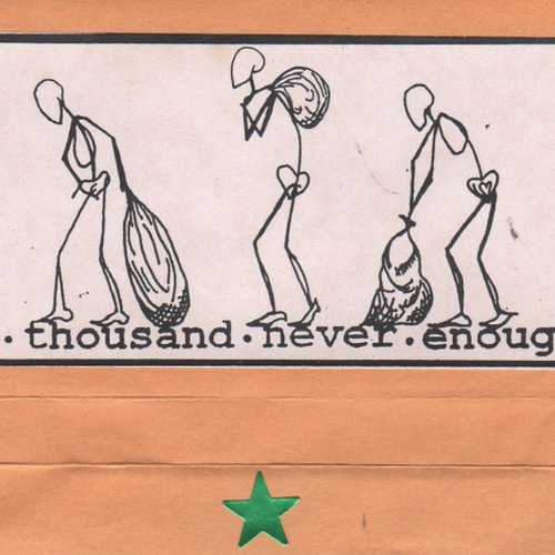 A•Thousand•Never•Enough