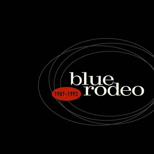 Blue Rodeo 1987-1993