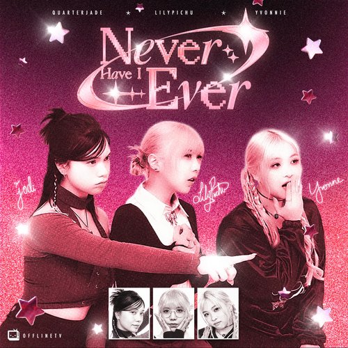 Never Have I Ever
