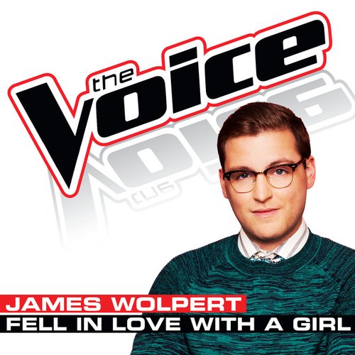 Fell In Love With a Girl (The Voice Performance) - Single