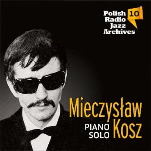 Piano Solo - Polish Radio Jazz Archives, Vol. 10