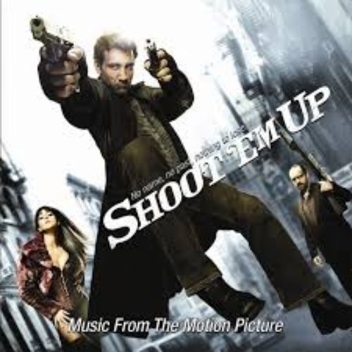 Shoot 'Em Up (Music from the Motion Picture)