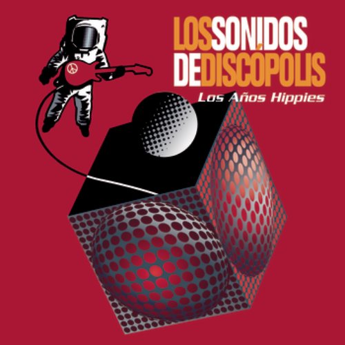 Los Sonidos de Discopolis: Los Años Hippies