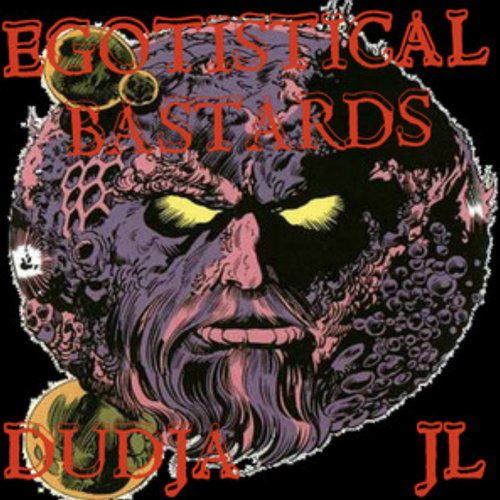 Egotistical Bastards - Single