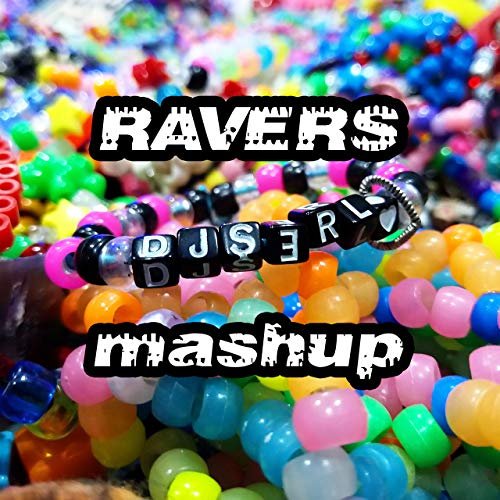 Ravers Mashup