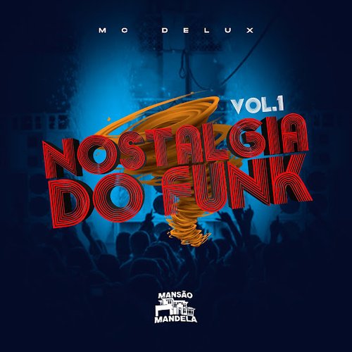 Nostalgia do Funk Vol. 1
