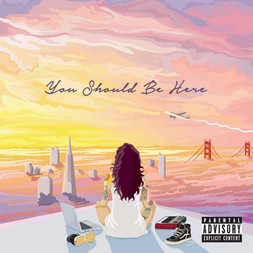 You Should Be Here [Explicit]