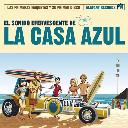 El Sonido Efervescente De La Casa Azul (Reedición)