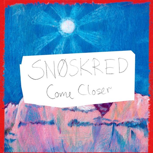 Come Closer