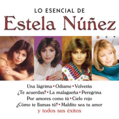 Lo Esencial de Estela Nuñez