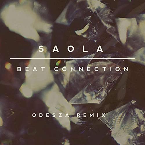 Saola (Odesza Remix)