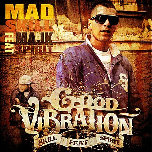 Good Vibration (feat. Majk Spirit)]
