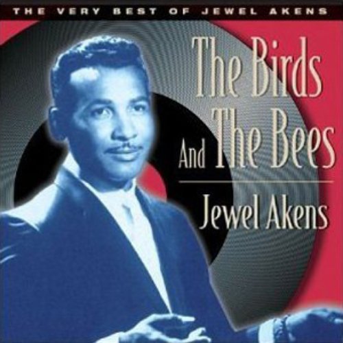 The Birds and the Bees: The Best of Jewel Akens