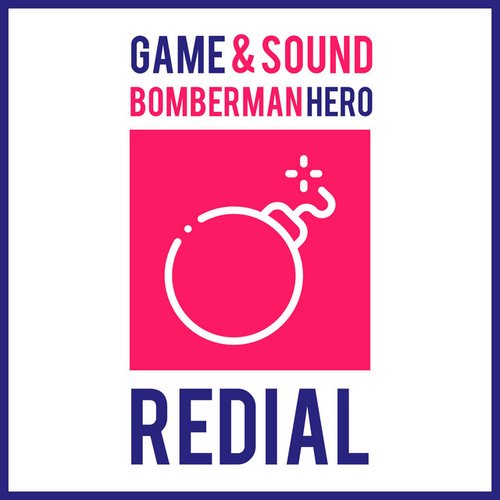 Redial (From "Bomberman Hero")