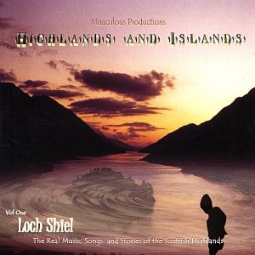 Highlands and Islands vol one:Loch Shiel