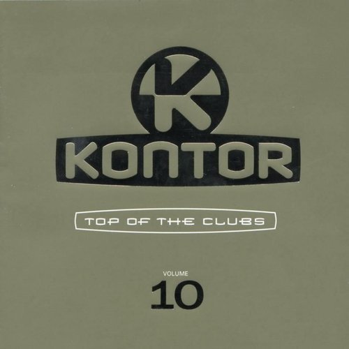 Kontor - Top Of The Clubs Volume 10 (CD1)