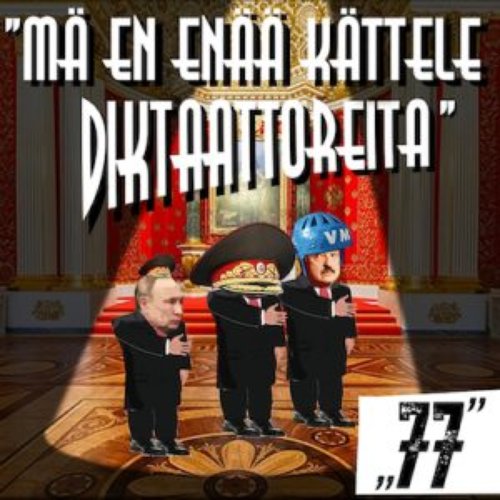 Mä En Enää Kättele Diktaattoreita