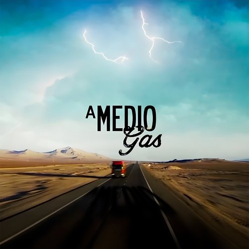 A Medio Gas (One Headlight) - Single