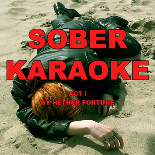 Sober Karaoke: Act 1