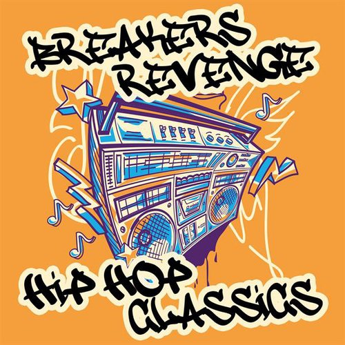 Breakers Revenge Hip Hop Classics
