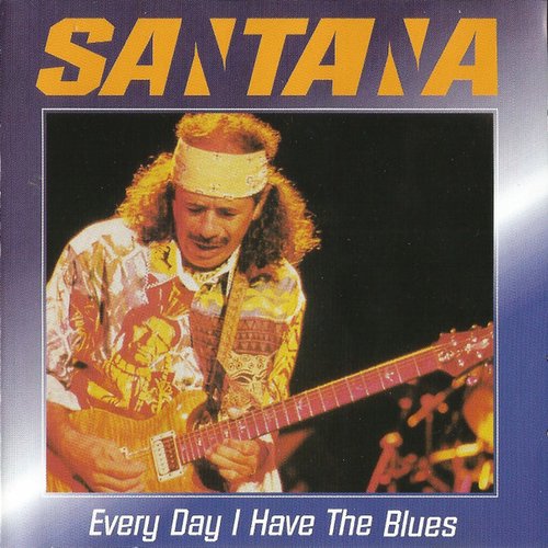 Every Day I Have the Blues