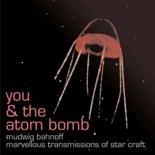 Mudwig Bahnoff / Marvellous Transmissions of Star Craft