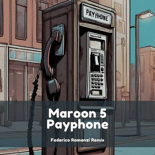 Payphone (Federico Romanzi Remix)