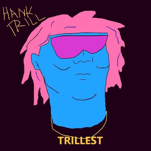 Hank Trill Mixtape - EP